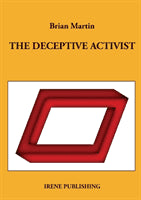 Martin, Brian | The deceptive Activist