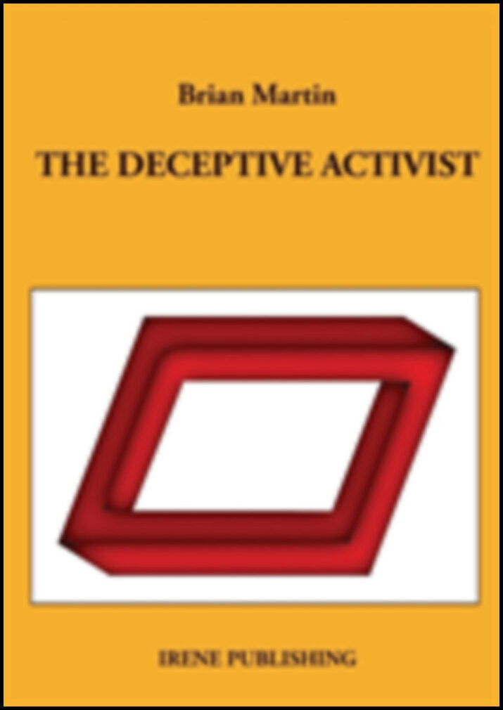 Martin, Brian | The deceptive Activist