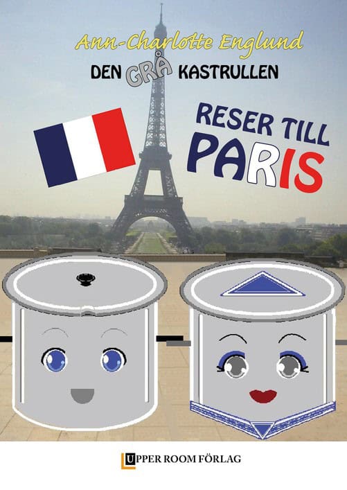 Englund, Ann-Charlotte | Den grå kastrullen reser till Paris