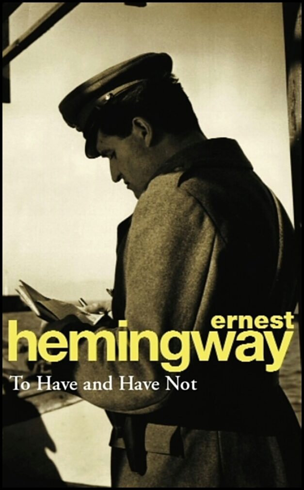 Hemingway, Ernest | To have and have not