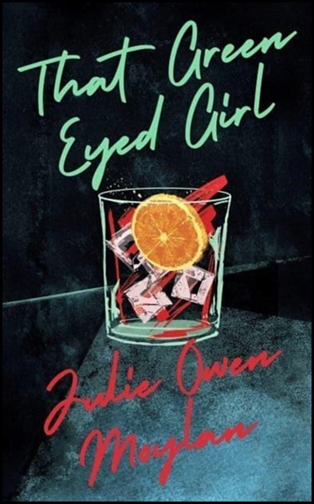 Moylan, Julie Owen | That Green Eyed Girl
