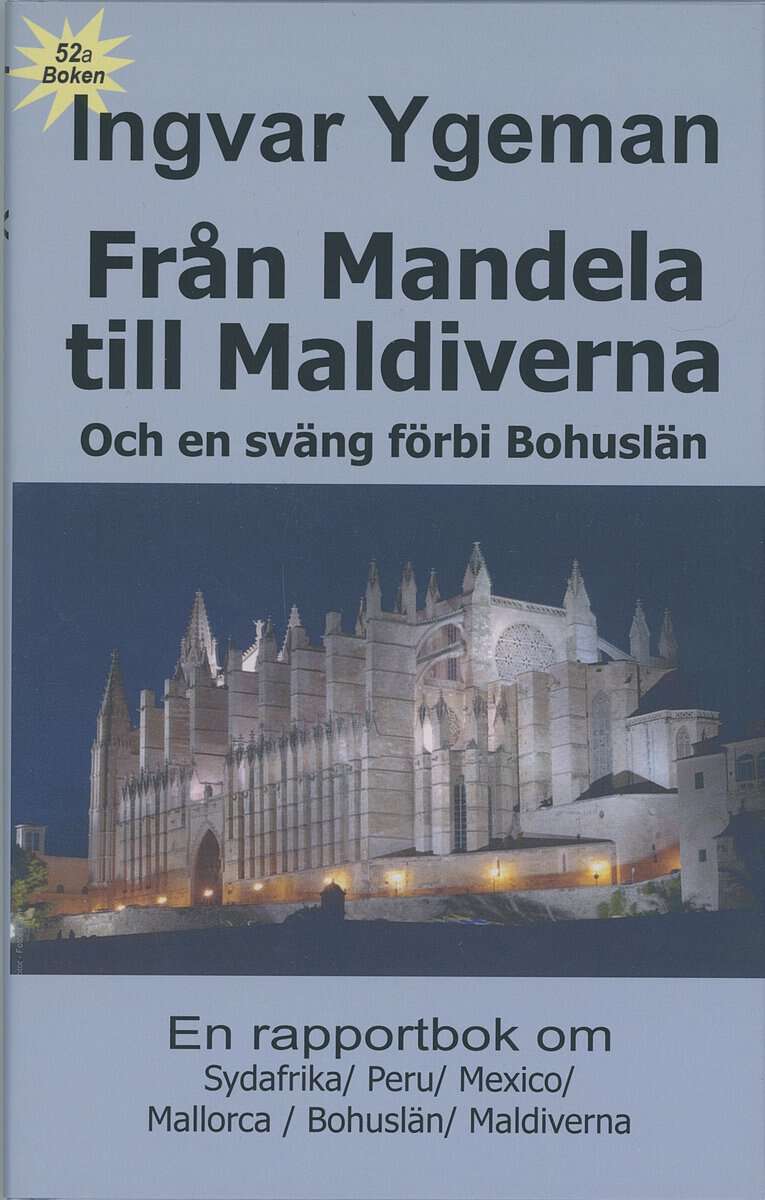 Ygeman, Ingvar | Från Mandela till Maldiverna och en sväng förbi Bohuslän