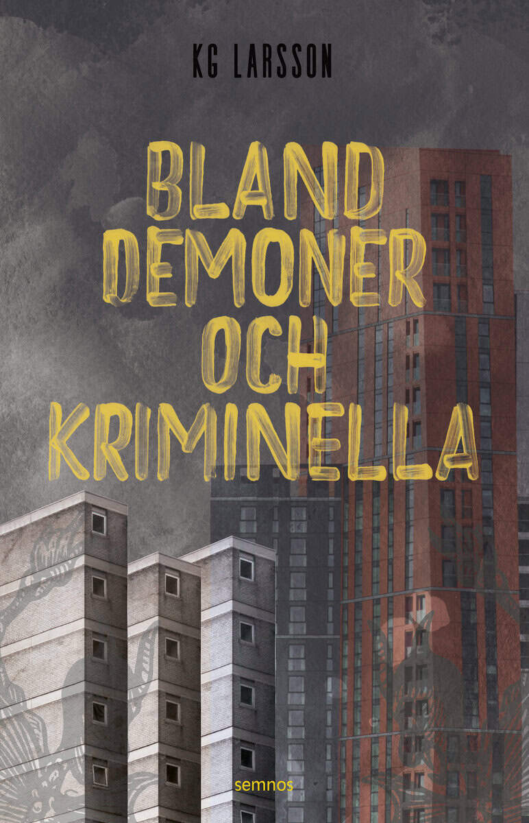 Larsson, KG | Bland demoner och kriminella