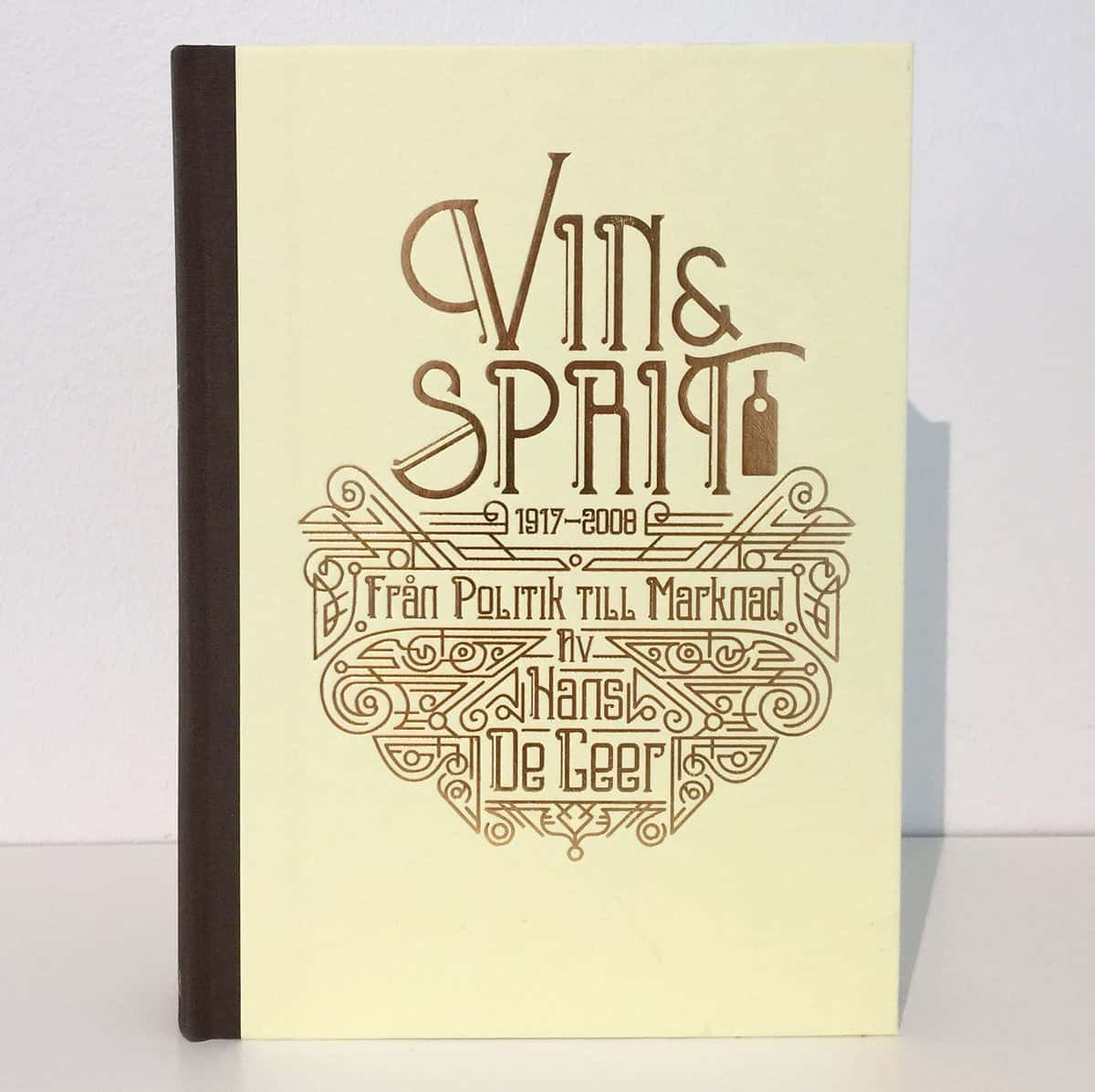 de Geer, Hans | Vin & sprit : Från politik till marknad 1917-2008