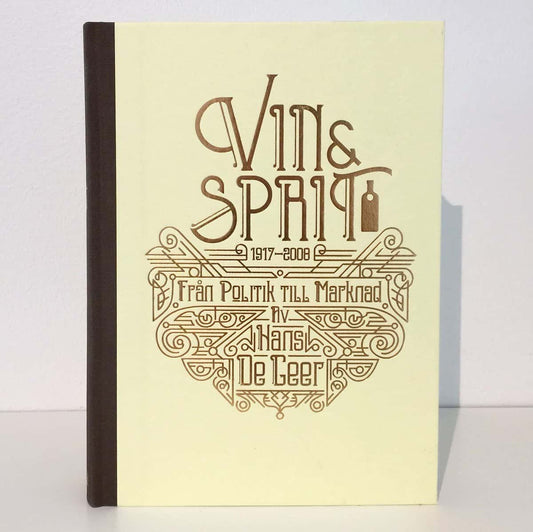 de Geer, Hans | Vin & sprit : Från politik till marknad 1917-2008