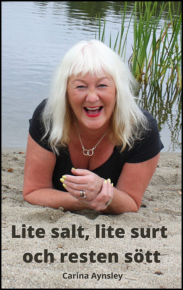 Aynsley, Carina | Lite salt, lite surt och resten sött