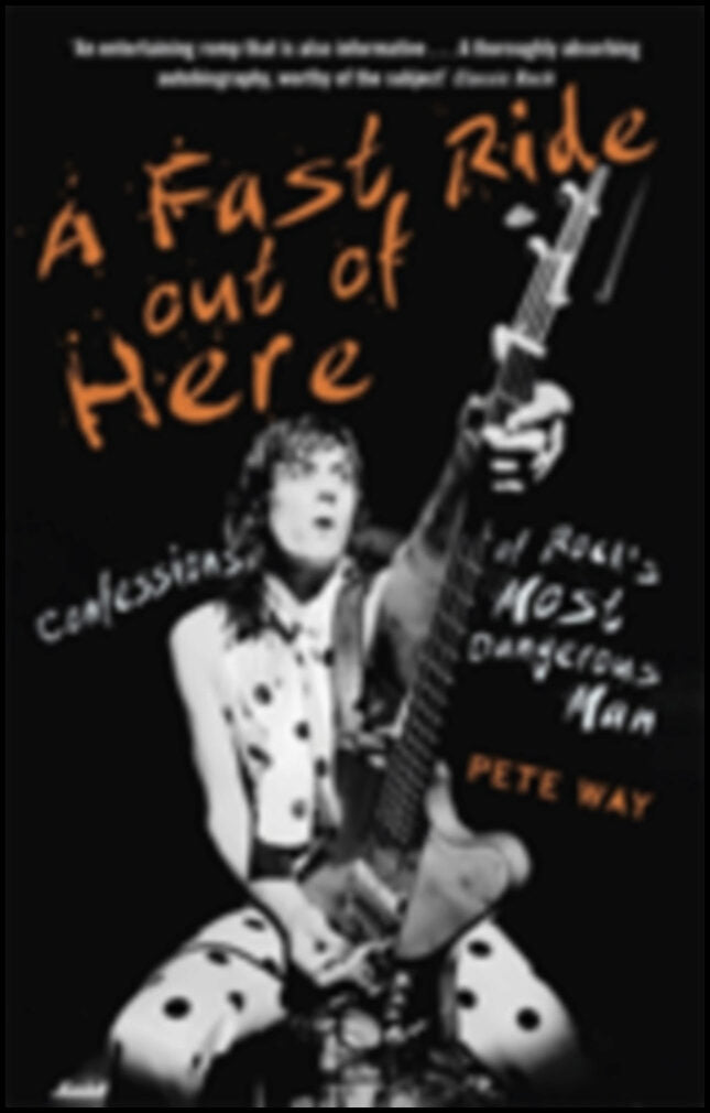 Way, Pete | A Fast Ride Out of Here