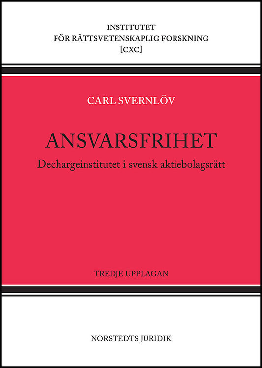 Svernlöv, Carl | Ansvarsfrihet : Dechargeinstitutet i svensk aktiebolagsrätt