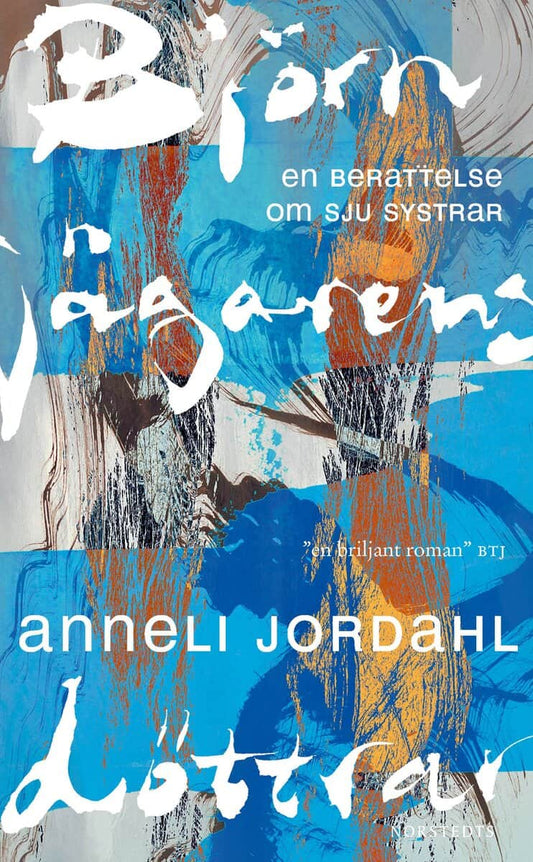 Jordahl, Anneli | Björnjägarens döttrar : En berättelse om sju systrar