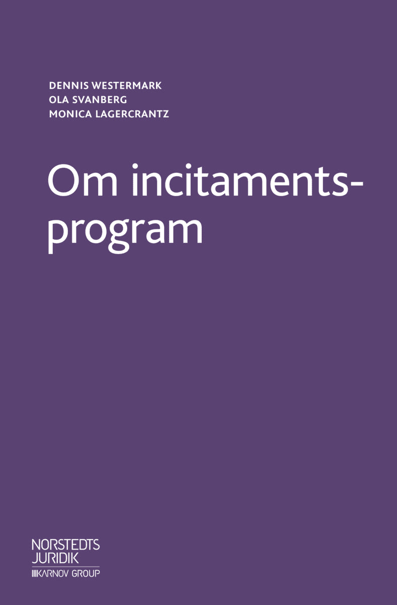 Westermark, Dennis | Lagercrantz, Monica | Svanberg, Ola | Om incitamentsprogram