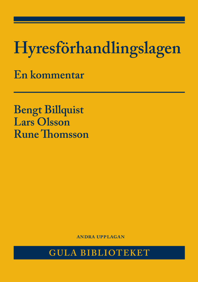 Billquist, Bengt | Olsson, Lars | Thomsson, Rune | Hyresförhandlingslagen och anslutande lagstiftning : En kommentar