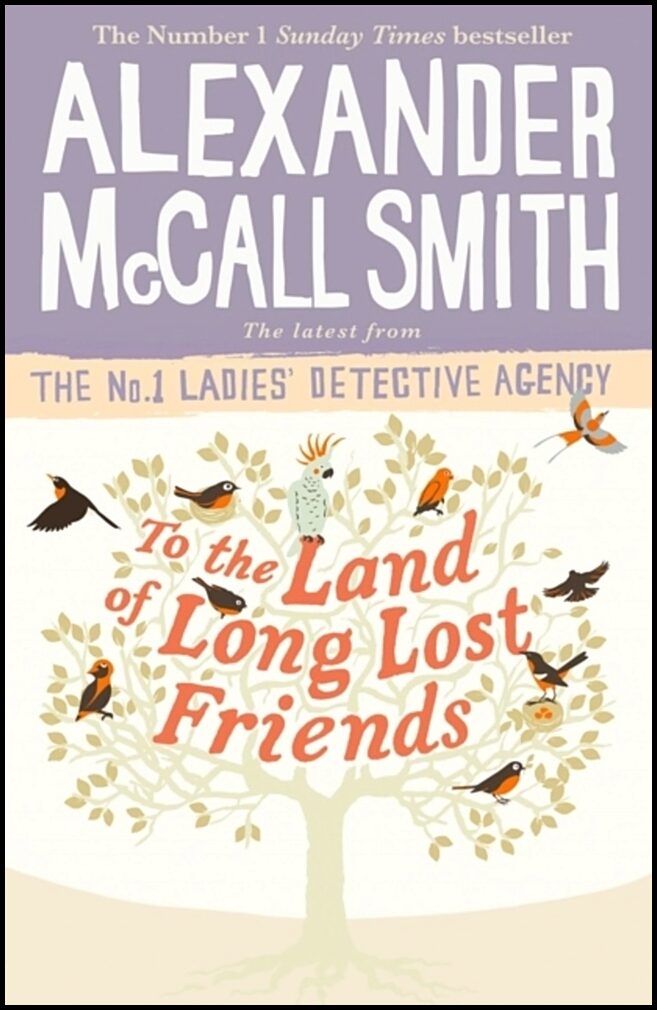 McCall Smith, Alexander | To the Land of Long Lost Friends