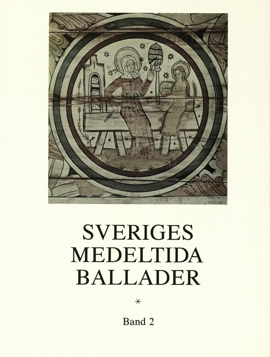 Jonsson, Bengt R. | Jersild, Margareta | Jansson, Sven-Bertil [red.] | Sveriges medeltida ballader Band 2
