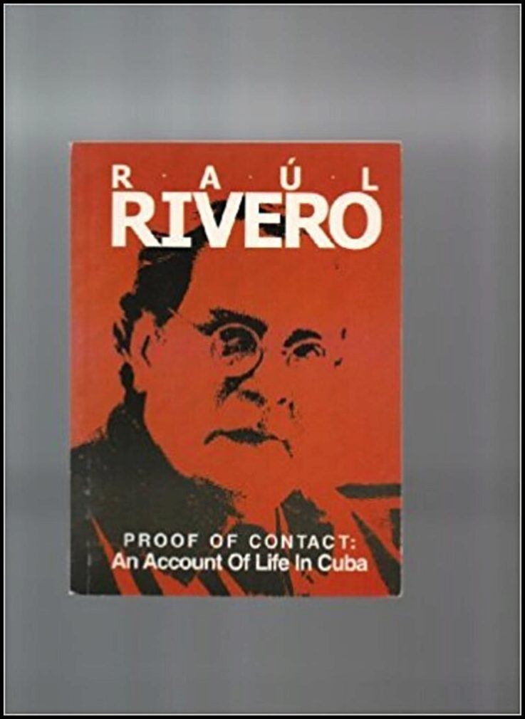 Rivero, Raúl | Proof of Contact : An Account of Life in Cuba