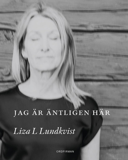 Lundkvist, Liza L. | Jag är äntligen här