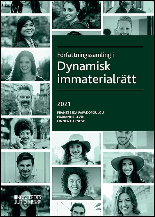 Papadopoulou Skarp, Frantzeska| Levin, Marianne| Harnesk, Linnea | Författningssamling i dynamisk immaterialrätt