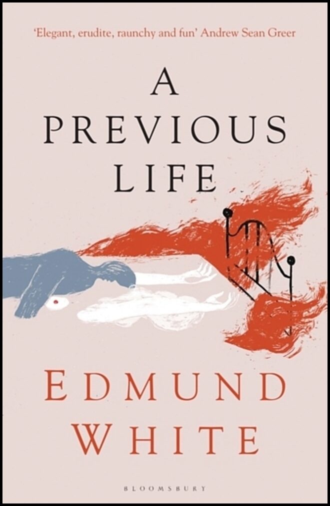 White, Edmund | A Previous Life