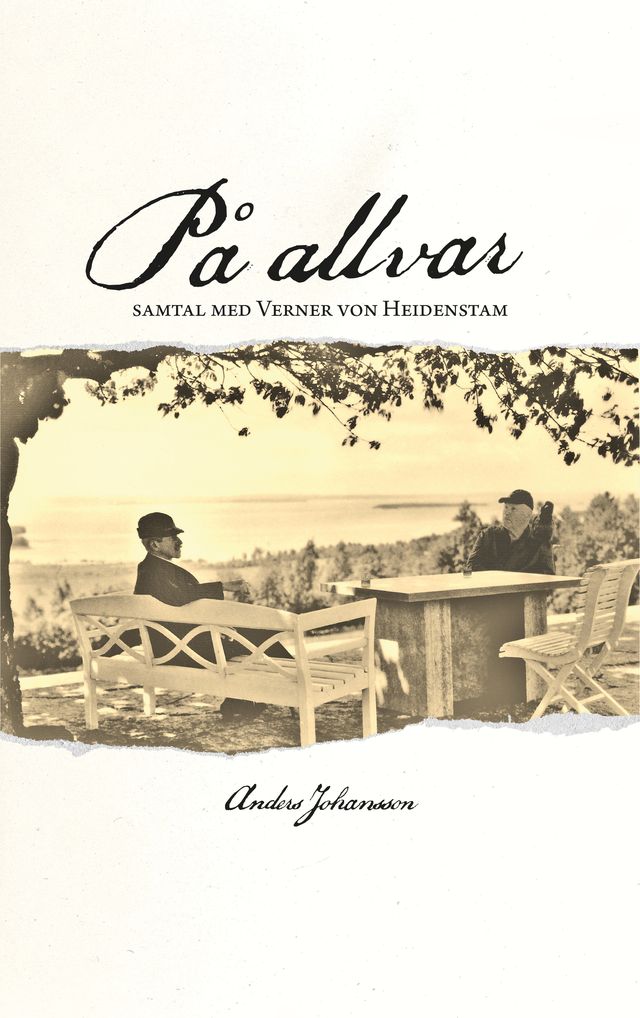 Johansson, Anders | På allvar. Samtal med Verner von Heidenstam