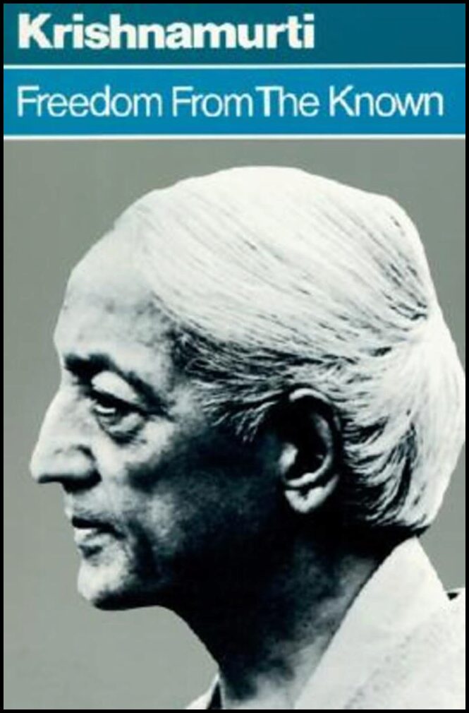 Krishnamurti, Jiddu | Freedom from the Known