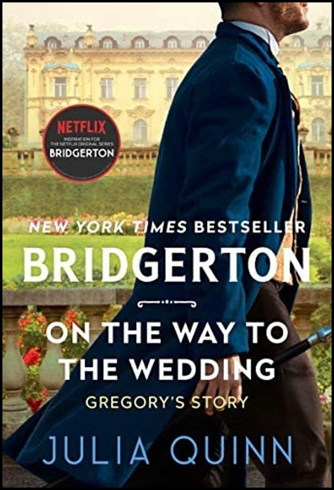 Quinn, Julia | Bridgerton On the Way to the Wedding [TV Tie-in]