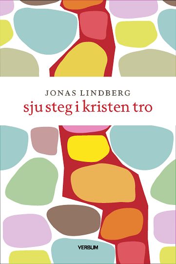 Lindberg, Jonas | Sju steg i kristen tro