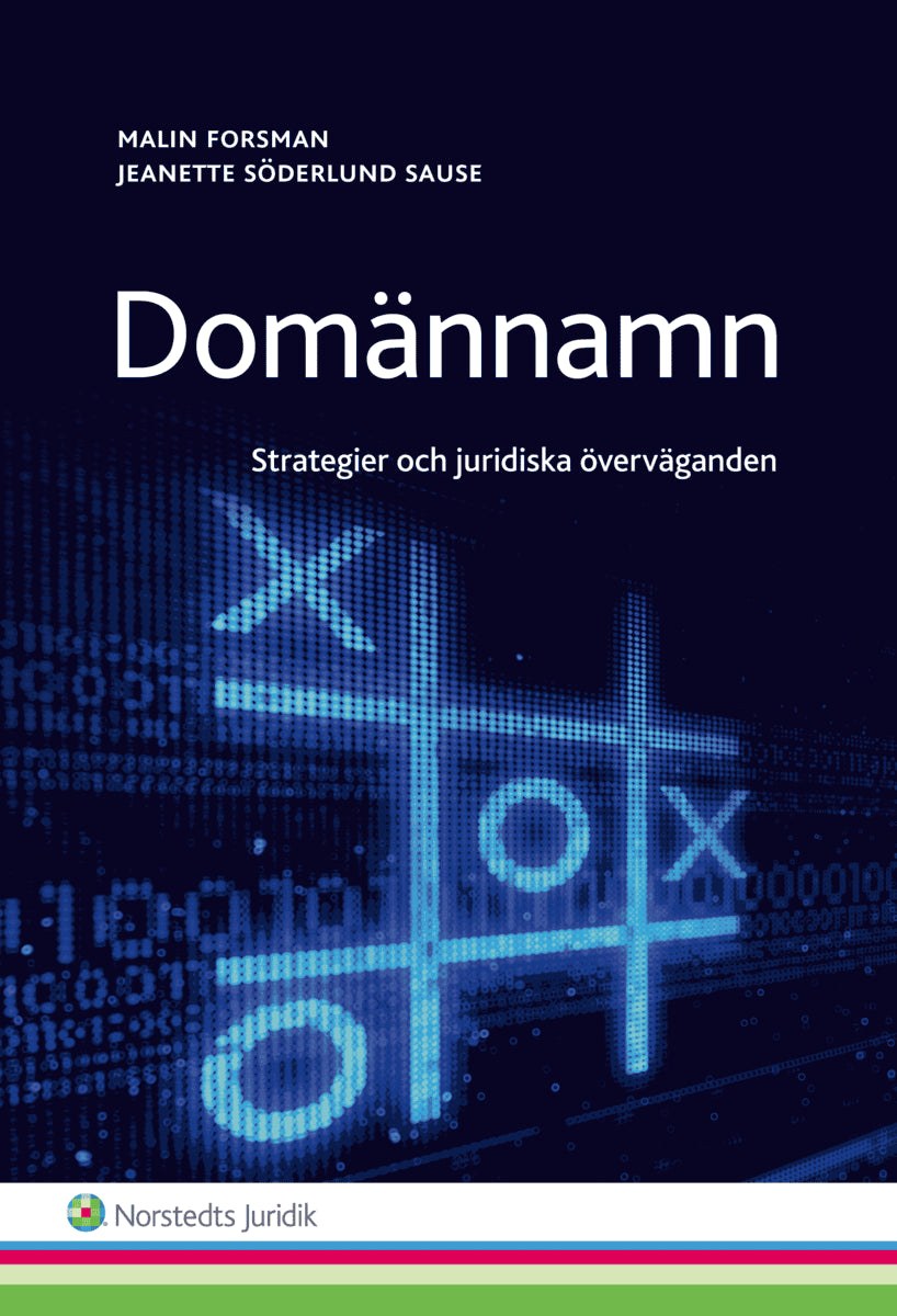 Forsman, Malin | Söderlund Sause, Jeanette | Domännamn : Strategier och juridiska överväganden