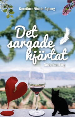 Agborg, Dorothea Nicole | Det sargade hjärtat : Novellsamling