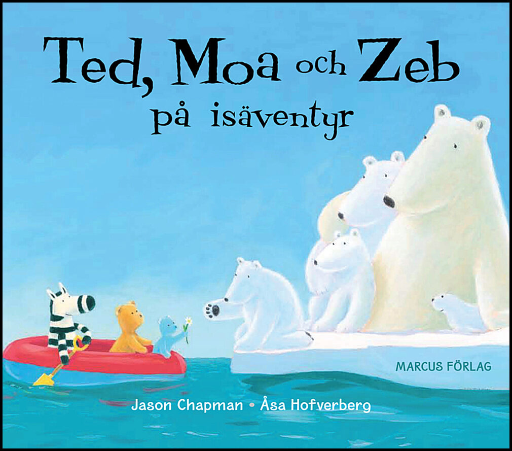 Chapman, Jason | Ted, Moa och Zeb på isäventyr