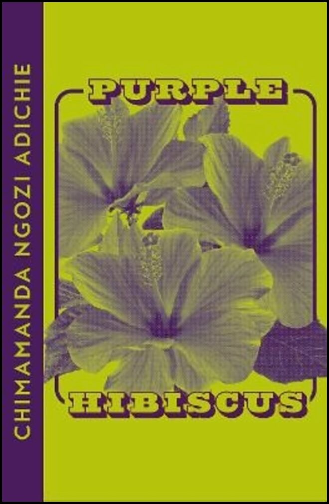 Ngozi Adichie, Chimamanda | Purple Hibiscus
