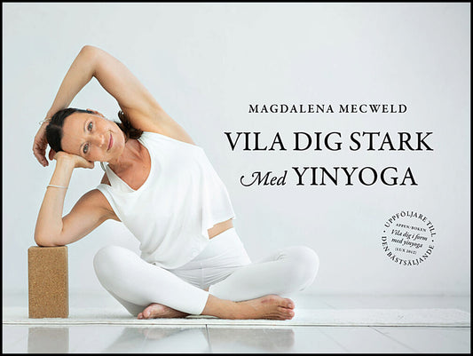 Mecweld, Magdalena | Vila dig stark med yinyoga