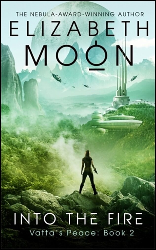 Moon, Elizabeth | Into the Fire