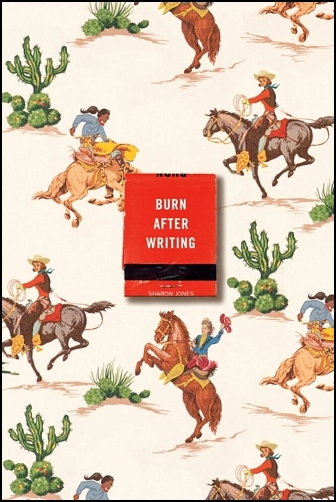 Jones, Sharon | Burn After Writing (Cowgirl)