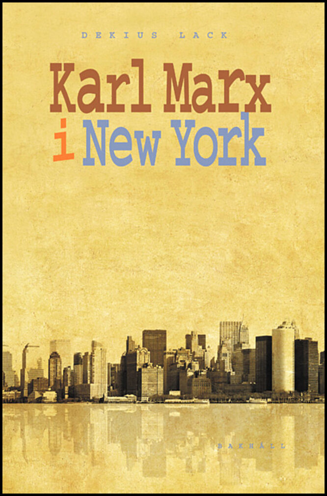 Lack, Dekius | Karl Marx i New York