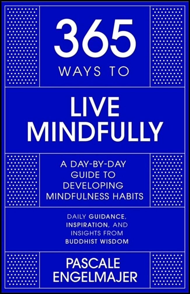Engelmajer, Pascale | 365 Ways to Live Mindfully