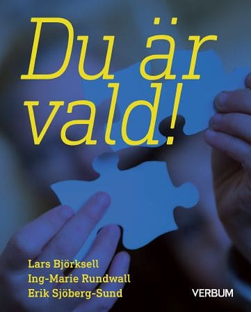 Björksell, Lars | Rundwall, Ing-Marie | Sjöberg- Sund, Erik | Du är vald!