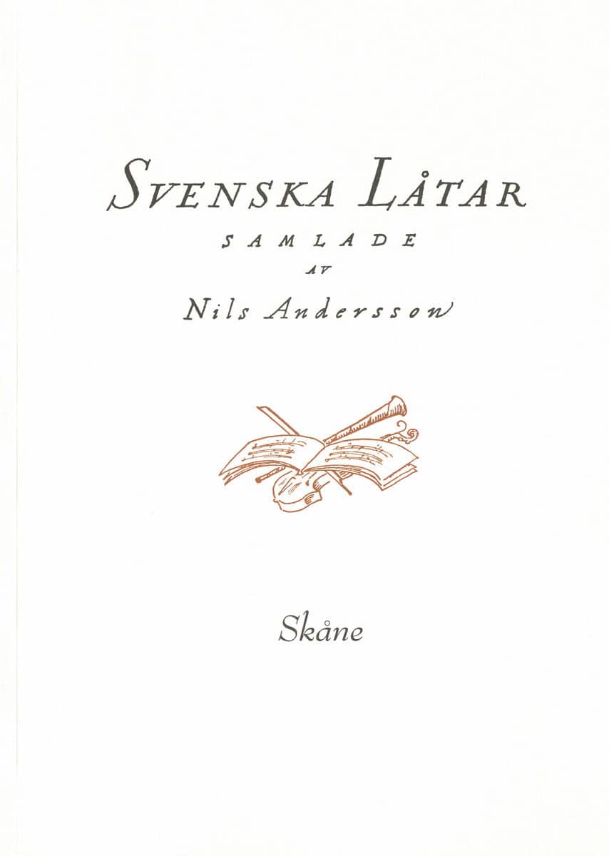 Andersson, Nils [red.] | Svenska låtar Skåne, Första delen