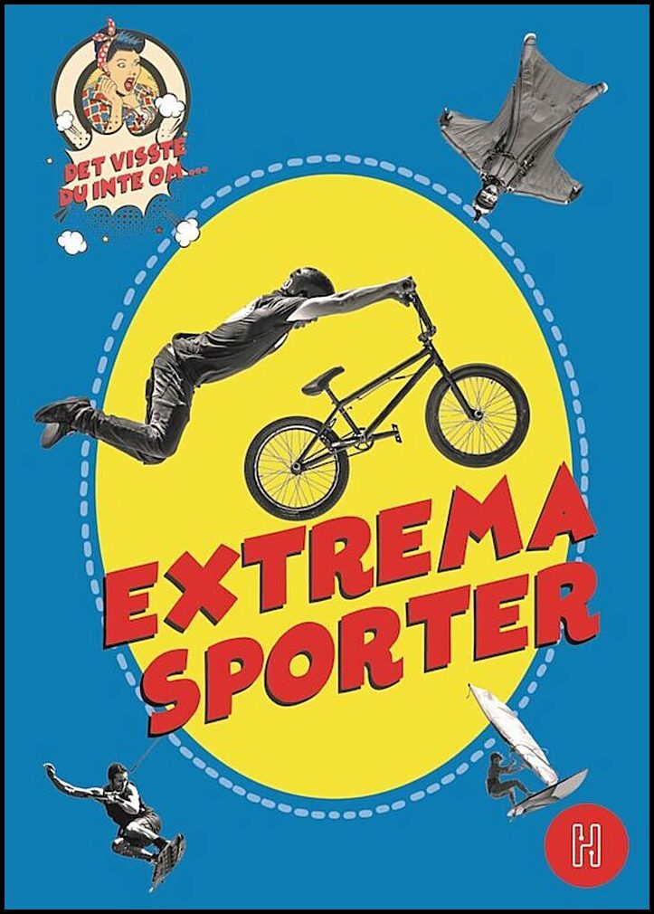 Degard, Oskar | Det visste du inte om extrema sporter