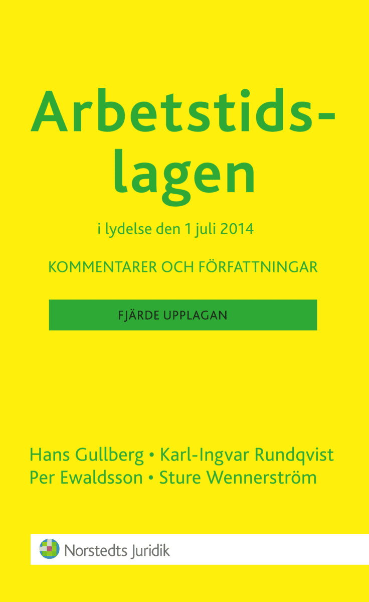 Gullberg, Hans | Rundqvist, Karl-Ingvar | Ewaldsson, Per | Ewaldsson, Per | Arbetstidslagen : Kommentarer och författningar