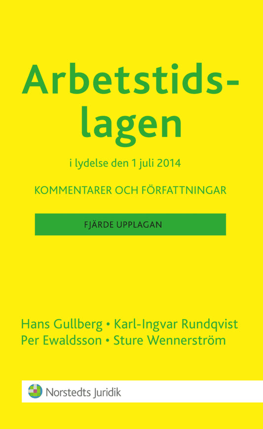 Gullberg, Hans | Rundqvist, Karl-Ingvar | Ewaldsson, Per | Ewaldsson, Per | Arbetstidslagen : Kommentarer och författningar