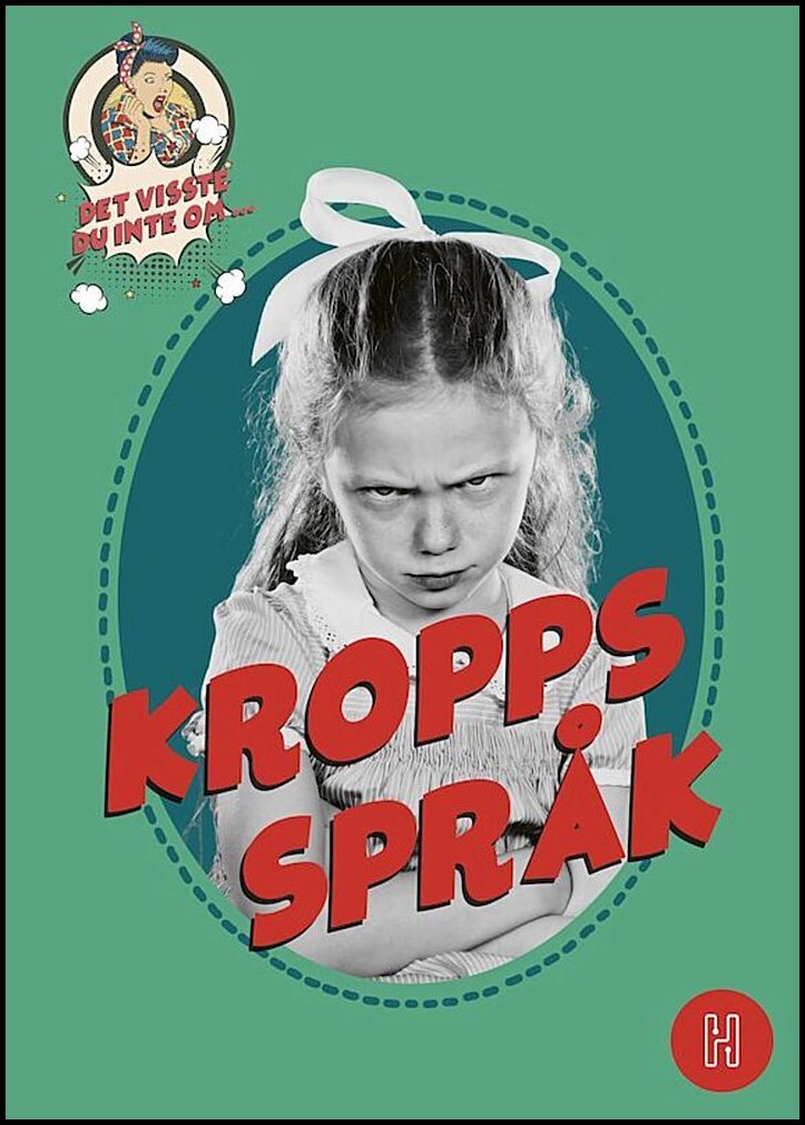 Degard, Oskar | Det visste du inte om kroppsspråk