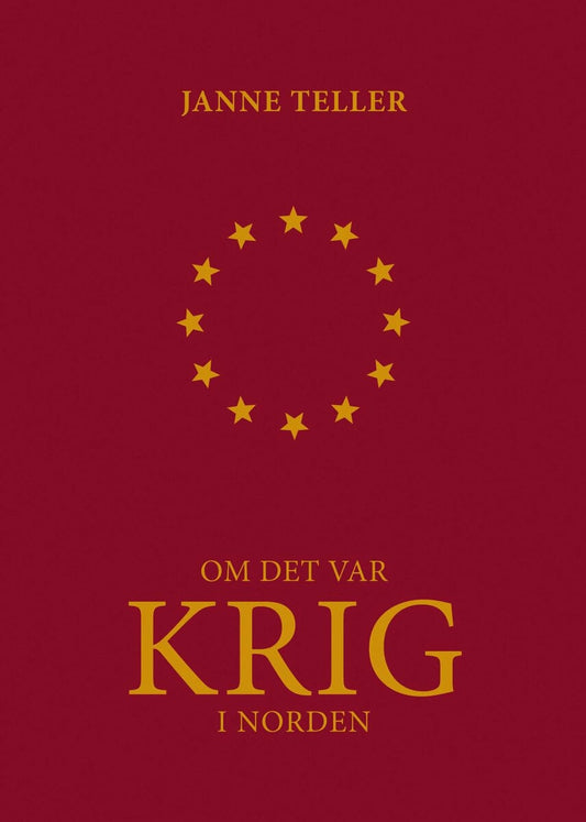 Teller, Janne | Om det var krig i Norden