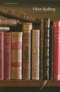 Gram, Magdalena | Viktor Rydberg : En läsande skald