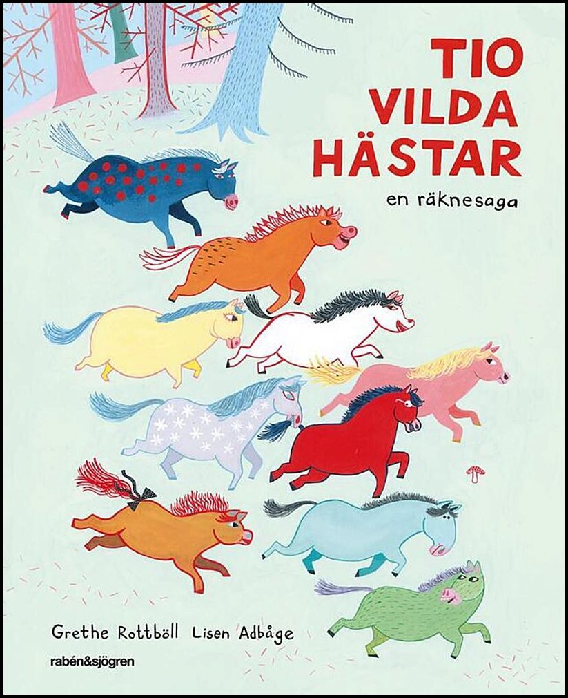 Rottböll, Grethe | Tio vilda hästar : En räknesaga