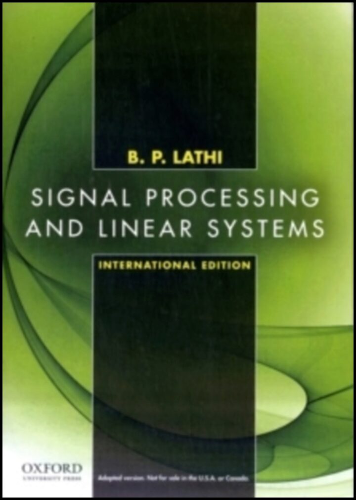 Lathi (professor, Professor,  Professor Emeritus Of Elect | Signal Processing and Linear Systems : International Edition