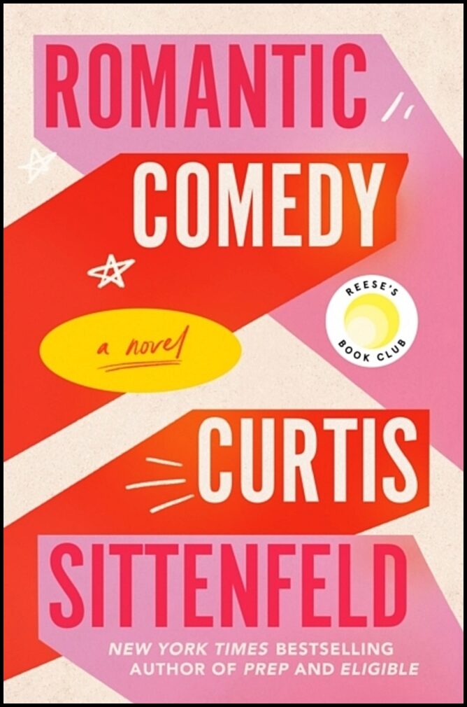 Sittenfeld, Curtis | Romantic Comedy