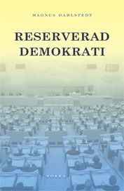 Dahlstedt, Magnus | Reserverad demokrati : Representation i ett mångetniskt Sverige