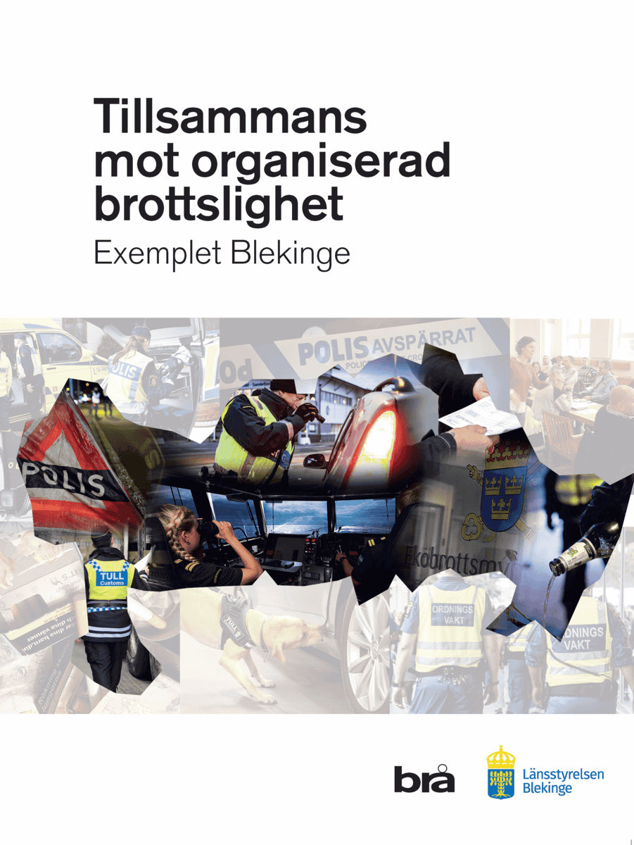 Tillsammans mot organiserad brottslighet : Exemplet Blekinge