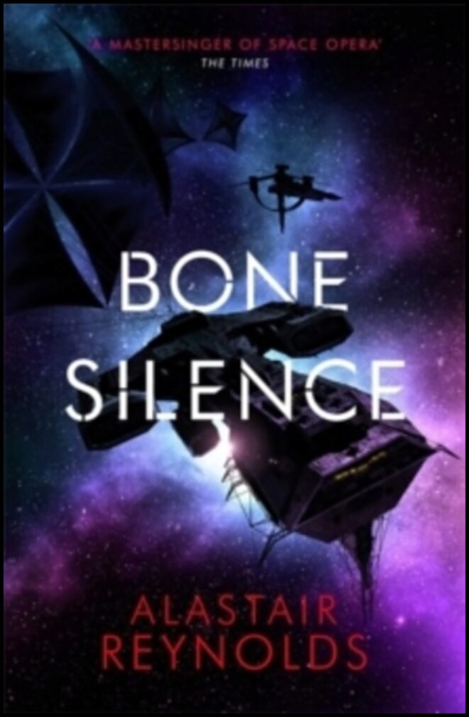 Reynolds, Alastair | Bone Silence