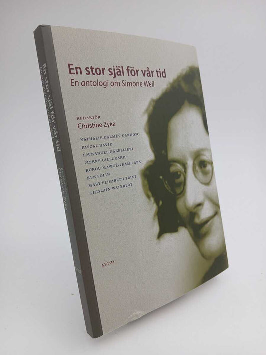 Zyka, Christine (Red.) | En stor själ för vår tid : En antologi om Simone Weil