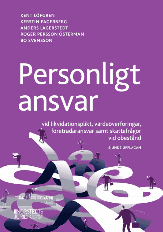 Löfgren, Kent | Fagerberg, Kerstin | Lagerstedt, Anders | Persson Österman, Roger | Svensson, Bo | Personligt ansvar : V...